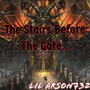 Album The Stairs Before The Gate... (Explicit) from Lil Arson732