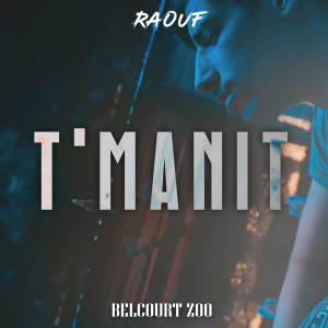 Listen to T'manit song with lyrics from Raöuf