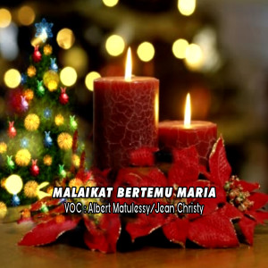 Listen to Malaikat Bertemu Maria song with lyrics from Albert Matulessy