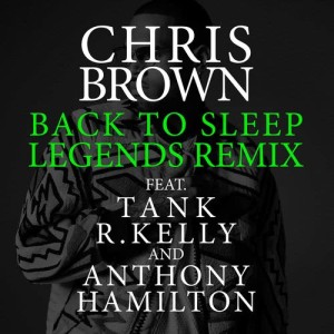 Listen to Back To Sleep (Legends Remix) song with lyrics from Chris Brown