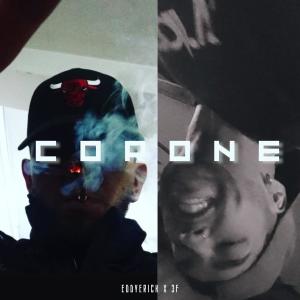 收聽Eddyerick的Coroné (feat. 3F) (Explicit)歌詞歌曲