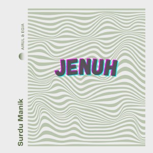 Surdu Manik的專輯Jenuh