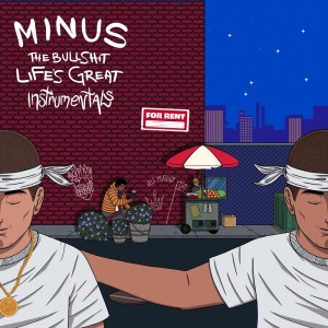 Album Minus The Bullshit Life's Great (INSTRUMENTALS) oleh Nascent