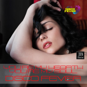 You're My Heart You're My Soul dari Disco Fever