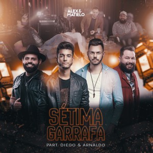 Alex e Matielo的專輯Sétima Garrafa