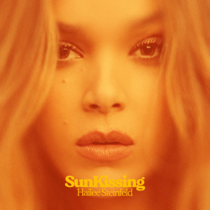 收聽Hailee Steinfeld的SunKissing歌詞歌曲
