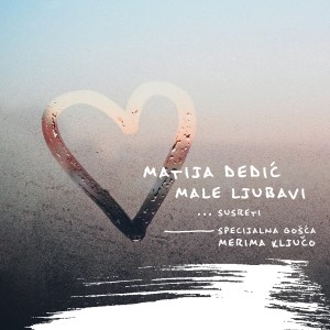 Matija Dedic的專輯Male Ljubavi (Susreti)