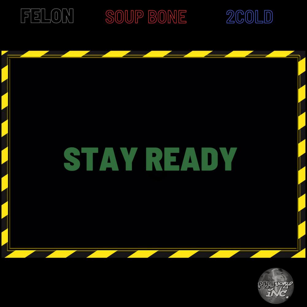 Stay ready (feat. Soup Bone & 2Cold) (Explicit)