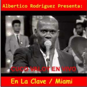Cuco Valoy的專輯Concierto en Vivo en la Clave Miami (En Vivo)