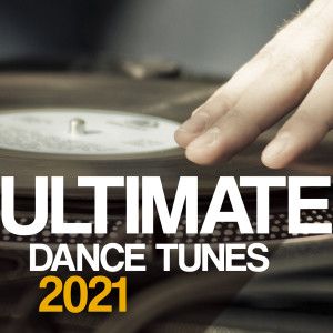 อัลบัม Ultimate Dance Tunes 2021 ศิลปิน Various Artists