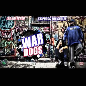 อัลบัม WAR DOGS (feat. LEX BRATCHER) (Explicit) ศิลปิน Skipdogg Tha Soulja