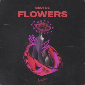 ดาวน์โหลดและฟังเพลง Flowers พร้อมเนื้อเพลงจาก Beutos