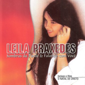 Album Sombras da Tarde & Falando Com Você from Leila Praxedes