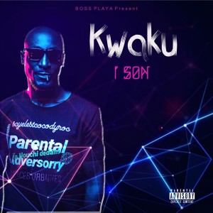 Listen to I son (Explicit) song with lyrics from Kwaku