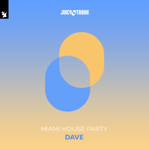 Album Dave from Miami House Party