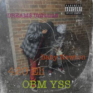 420 Eli的專輯DREAM$ Unbound (feat. Baby Newton) [Explicit]