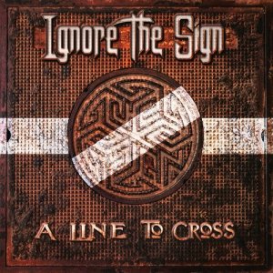 อัลบัม A Line to Cross ศิลปิน Ignore The Sign