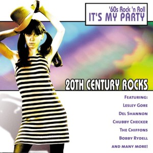 Various Artists的專輯20th Century Rocks: 60's Rock 'n Roll - It's My Party