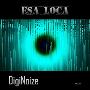 DIGINOIZE的專輯Esa Loca
