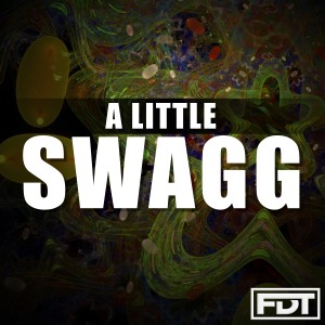 ดาวน์โหลดและฟังเพลง A Little Swagg พร้อมเนื้อเพลงจาก Andre Forbes