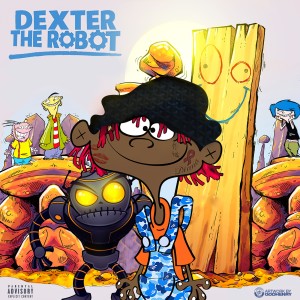 Famous Dex的專輯Dexter the Robot (Explicit)