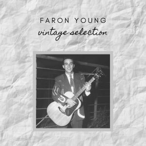 Faron Young - Vintage Selection
