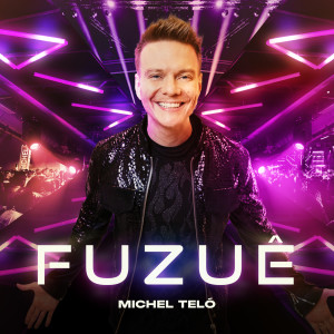 Michel Teló的專輯Fuzuê