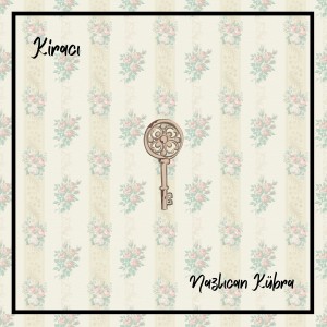 Listen to Kiracı song with lyrics from Nazlıcan Kübra
