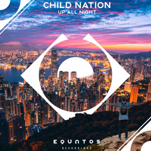 Child Nation的專輯Up All Night (Radio Edit)