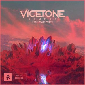 收听Vicetone的Fences歌词歌曲