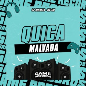 收聽DJ DERBHEN的Quica Malvada (Explicit)歌詞歌曲