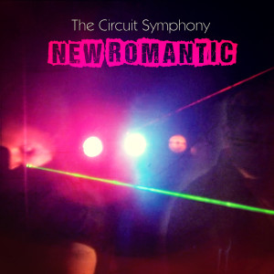 ดาวน์โหลดและฟังเพลง New Romantic (feat. Nick Beggs) พร้อมเนื้อเพลงจาก The Circuit Symphony
