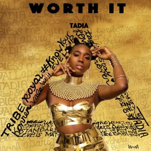 ดาวน์โหลดและฟังเพลง Worth It พร้อมเนื้อเพลงจาก Tadia