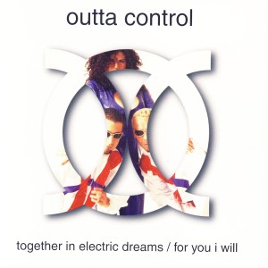 ดาวน์โหลดและฟังเพลง Electric Dreams (Euro Radio) พร้อมเนื้อเพลงจาก Outta Control