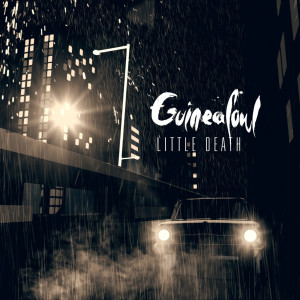 Guineafowl的專輯Little Death (Make It Rain)