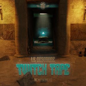 Album Twitch Tape (Explicit) from Le Désordre