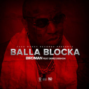 收聽Birdman的Balla Blocka歌詞歌曲