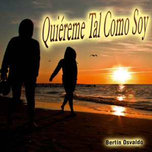 Bertin Osvaldo的專輯Quiéreme Tal Como Soy - Single
