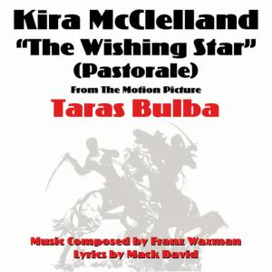 Kira McClelland的專輯"The Wishing Star (Pastorale)" from the Motion Picture "Taras Bulba" (Franz Waxman)