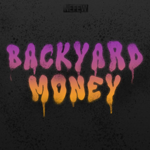 Backyard Money (Explicit)