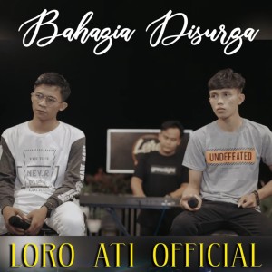 收聽Loro Ati Official的Bahagia Di Surga歌詞歌曲