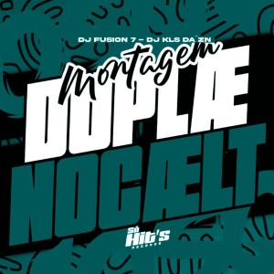 Album MONTAGEM DUPLÆ NOCÆLT (Explicit) from DJ FUSION7