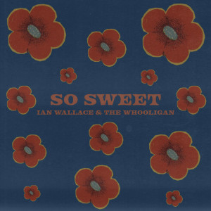 Album So Sweet oleh Ian Wallace