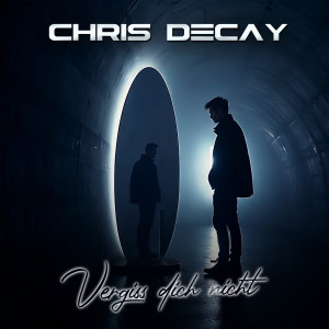 Chris Decay的專輯Vergiss Dich Nicht