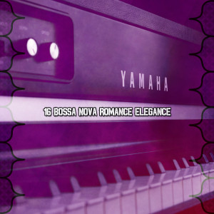 Album 16 Bossa Nova Romance Elegance from Bar Lounge