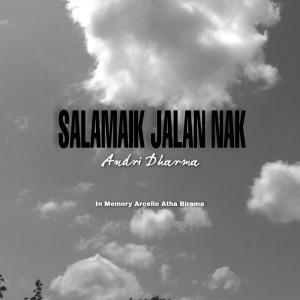 Listen to Salamaik Jalan Nak (Remastered) song with lyrics from Andri Dharma