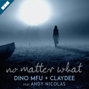 收听Dino MFU的No Matter What歌词歌曲