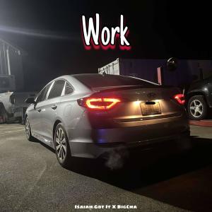收聽Isaiah Got It的Work (feat. Big Cha) (Explicit)歌詞歌曲