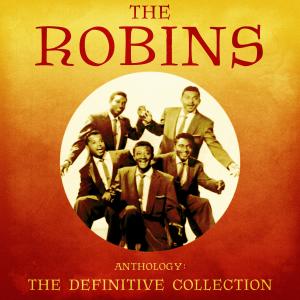 The Robins的專輯Anthology: The Definitive Collection (Remastered)