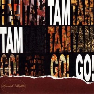 ดาวน์โหลดและฟังเพลง Spanish Suffle พร้อมเนื้อเพลงจาก Tam Tam Go
